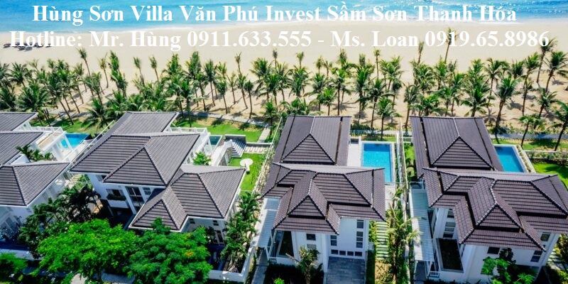 Siêu dự án KĐT Hùng Sơn Villa Văn Phú Invest Sầm Sơn Thanh Hóa. Hotline Mr. Hùng 0911.633.555